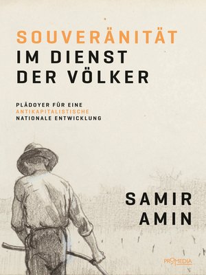 cover image of Souveränität im Dienst der Völker: Plädoyer für eine antikapitalistische nationale Entwicklung